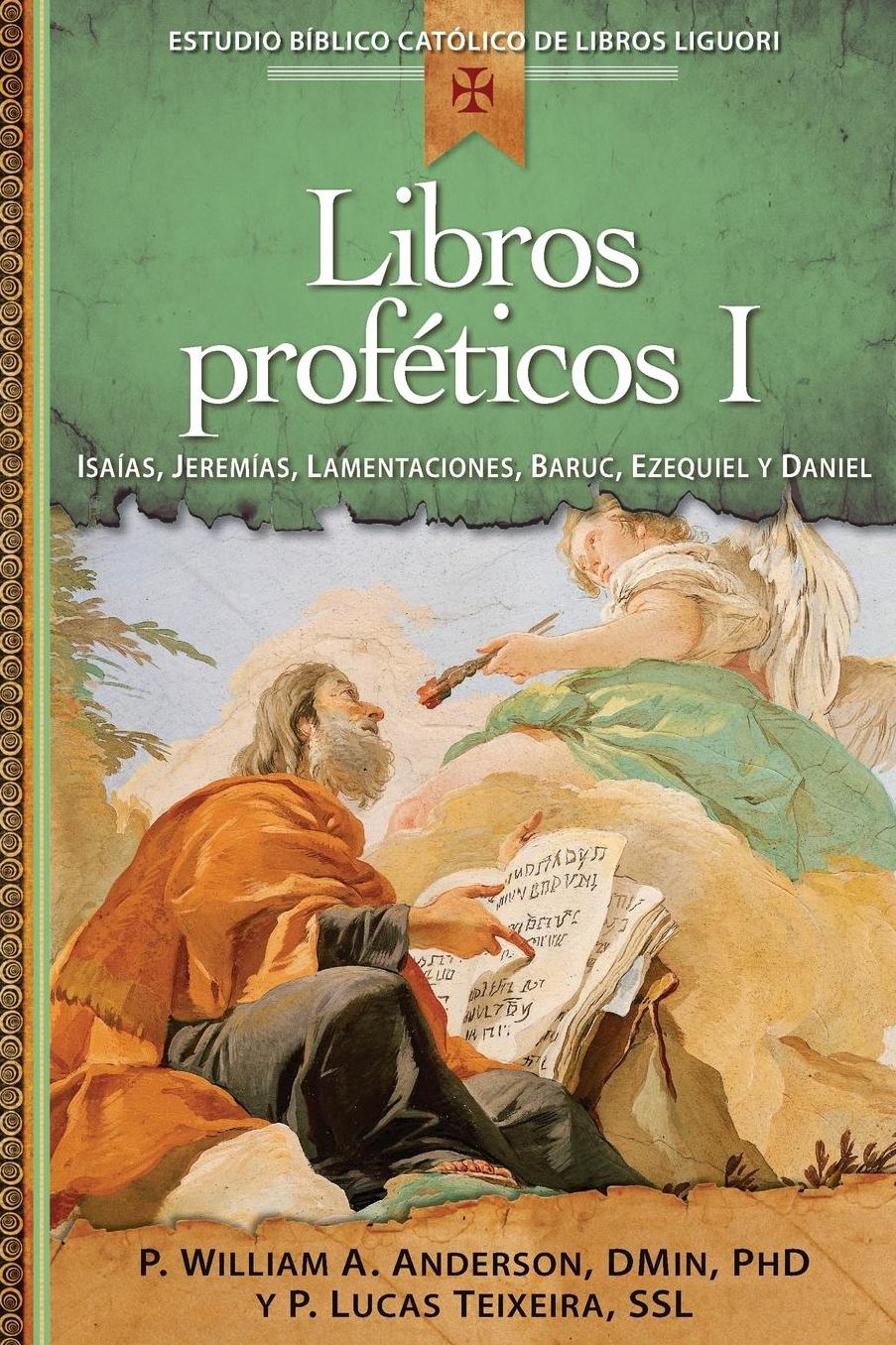 Libros profeticos I: Isaias, Jeremias, Lamentaciones, Baruc, Ezequiel y Daniel