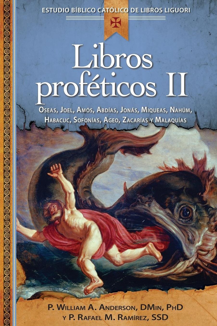 Libros profeticos II: Oseas, Joel, Amos, Abdias, Jonas, Miqueas, Nahum, Habacuc, Sofonias, Ageo, Cacarias y Malaquias