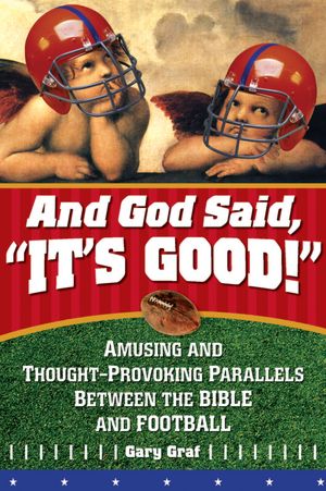 And God Said, "It's Good!"