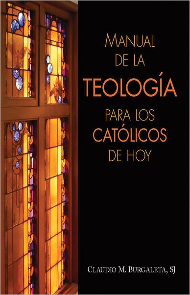Manual de la teología para los católicos de hoy