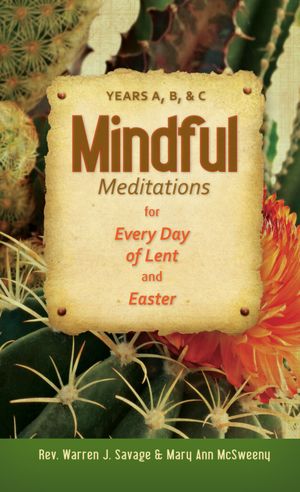 Mindful Meditations for Every Day of Lent and Easter
