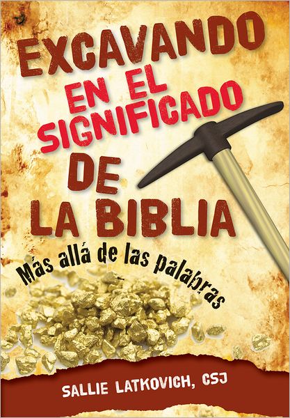 Excavando en el significado de la Biblia