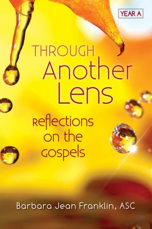 Through Another Lens Year A