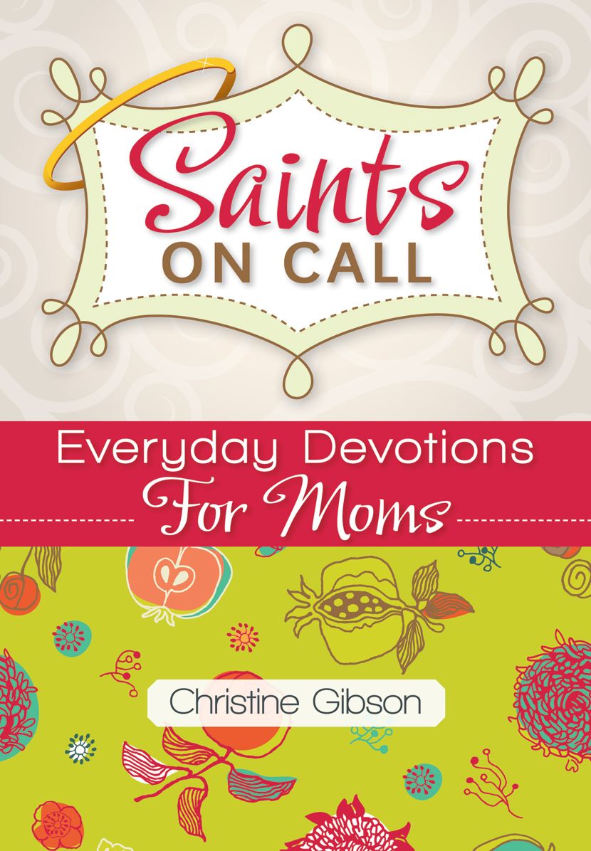 Saints on Call: Everyday Devotions for Moms