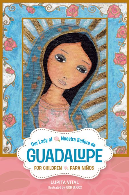 Our Lady of Guadalupe for Children/Nuestra Señora de Guadalupe para niños