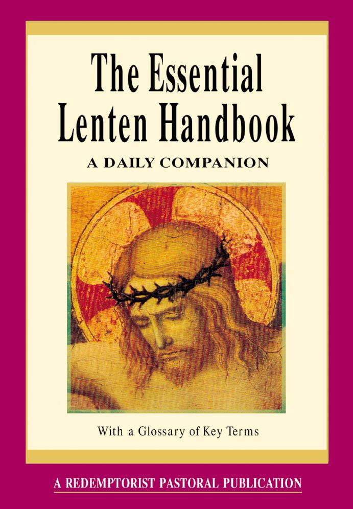 The Essential Lenten Handbook: A Daily Companion