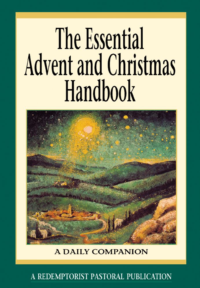 The Essential Advent and Christmas Handbook: A Daily Companion