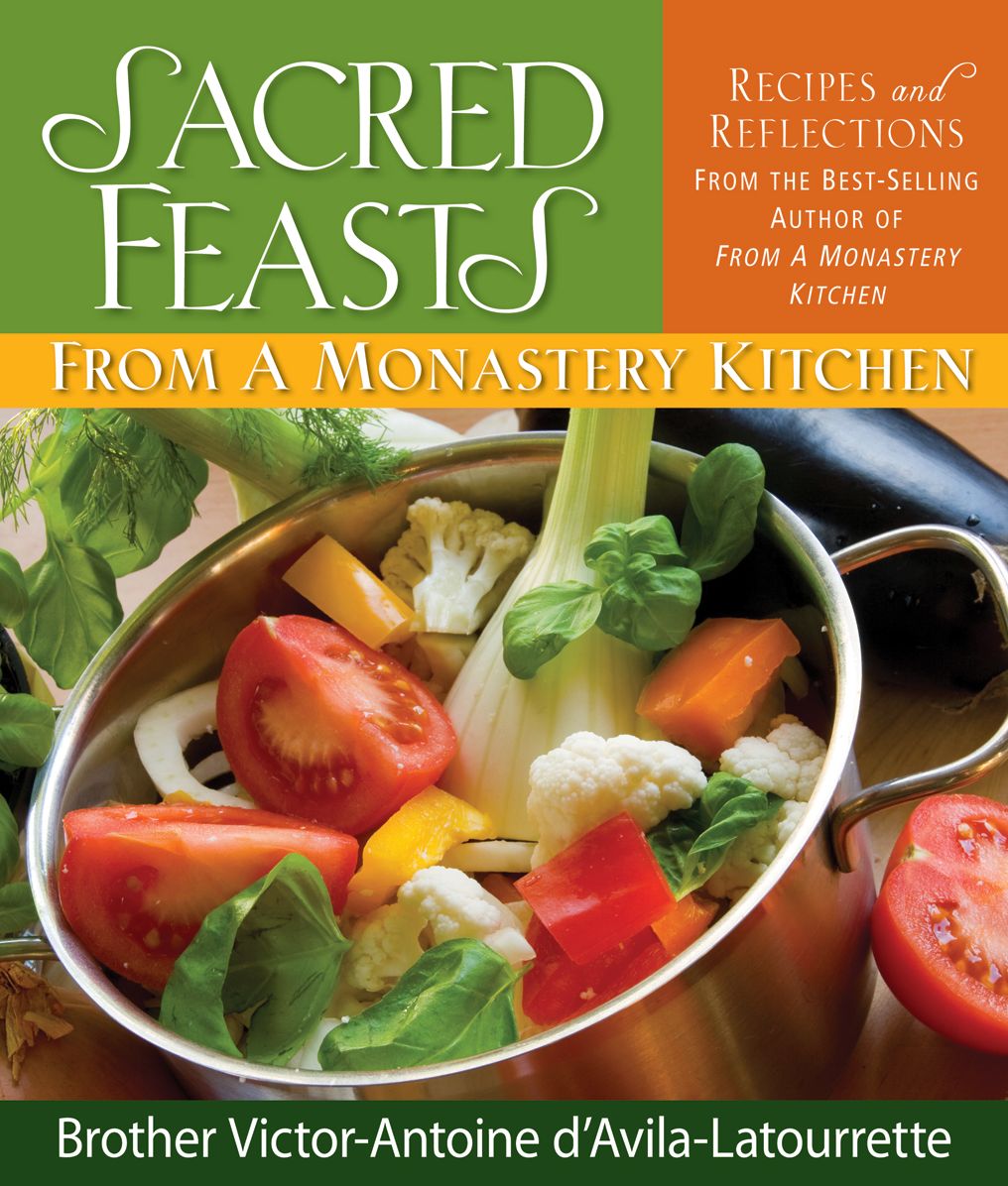 Sacred Feasts: From a Monastery Kitchen