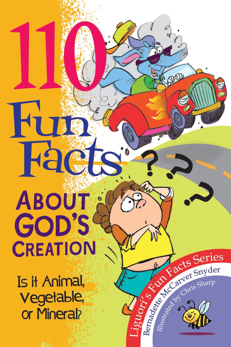 110 Fun Facts About God's Creation: Is it Animal, Vegetable, or Mineral?