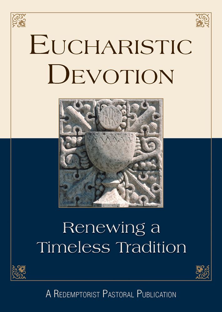 Eucharistic Devotion: Renewing a Timeless Tradition