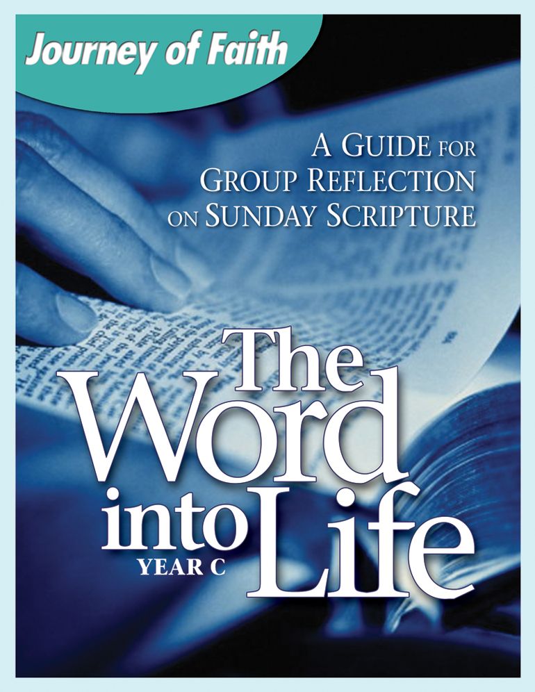 The Word Into Life, Year C: A Guide for Group Reflection on Sunday Scripture