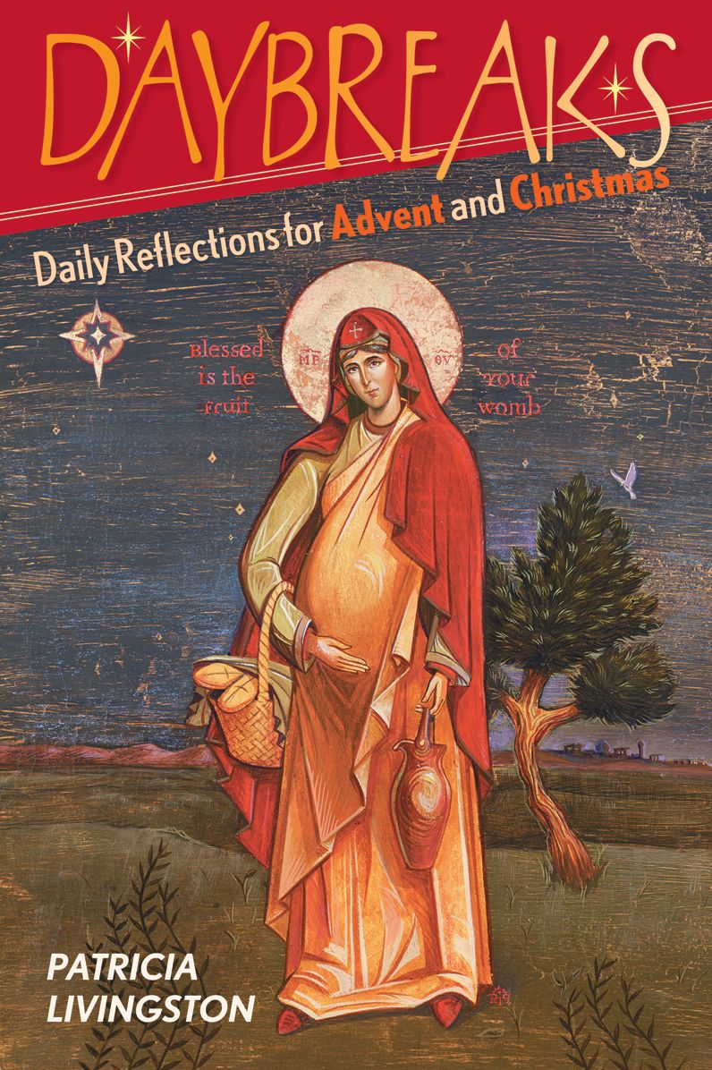 Daybreaks Livingston Advent 2008: Daily Reflections for Advent and Christmas
