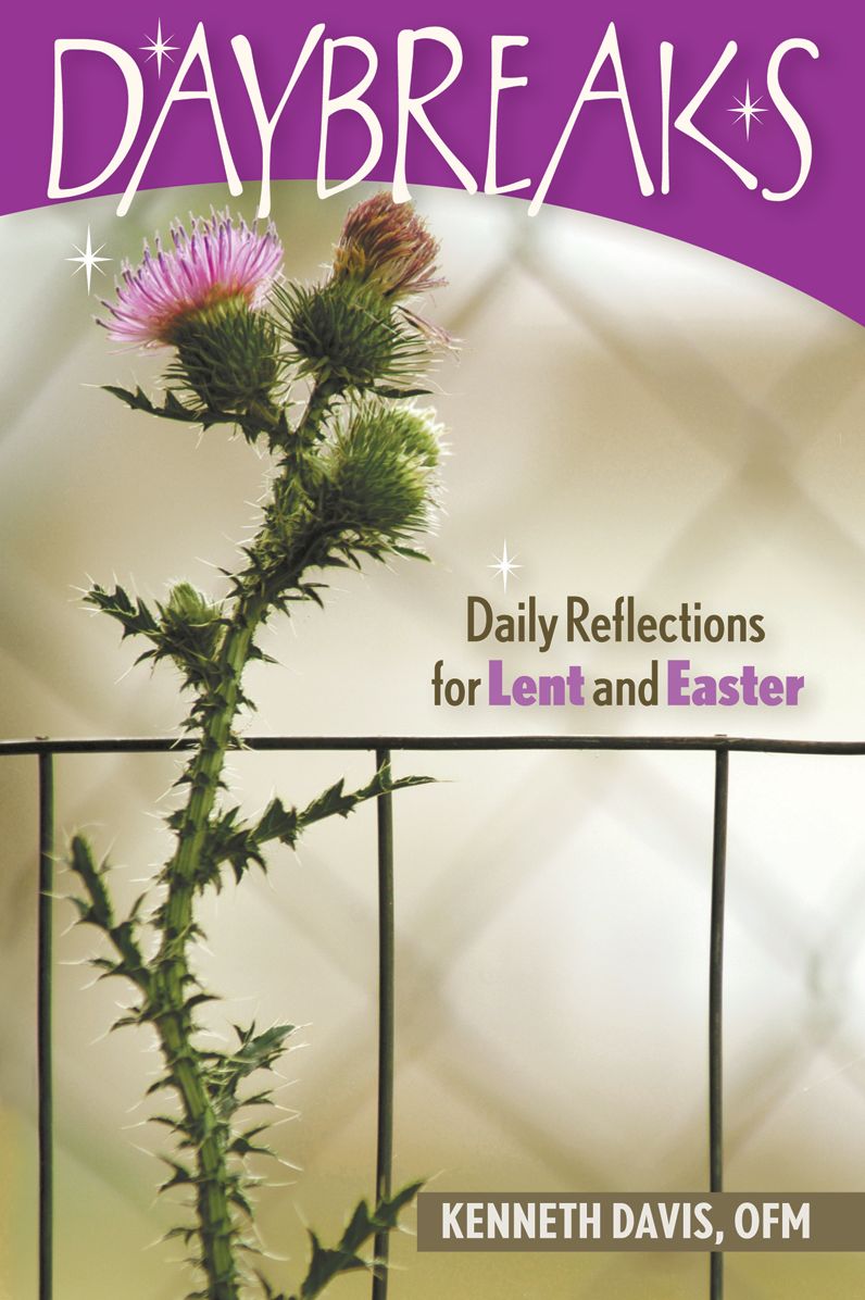 Daybreaks Davis Lent 2009: Daily Reflections for Lent and Easter