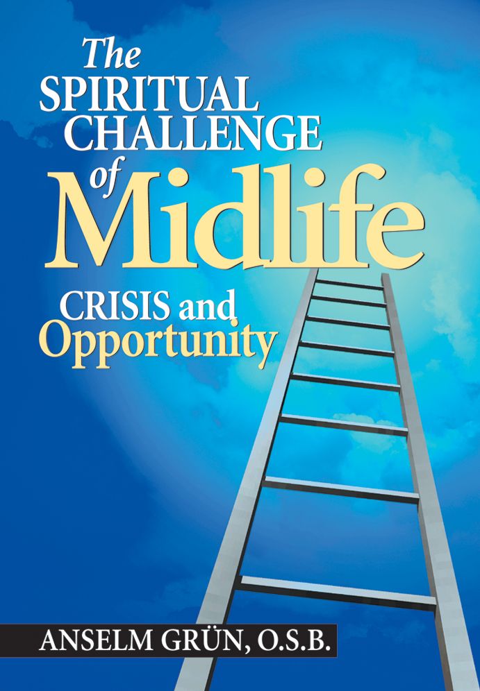 The Spiritual Challenge of Midlife: Crisis and Opportunity