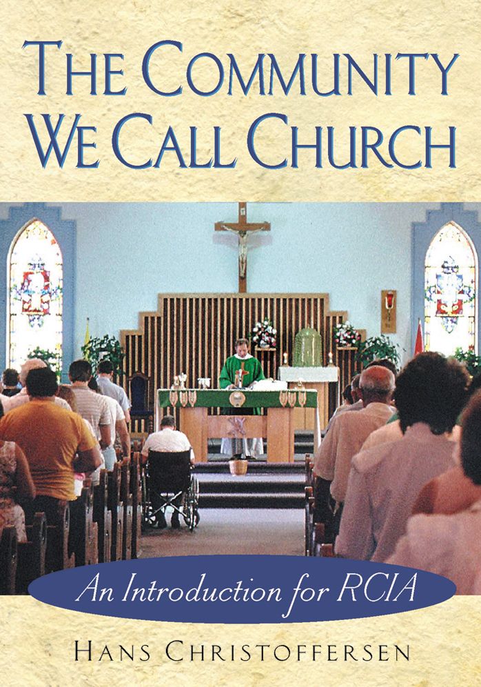 The Community We Call Church: An Introduction for RCIA