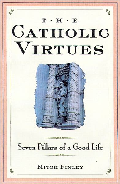 The Catholic Virtues