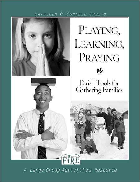 F.I.R.E.: Playing, Learning, Praying