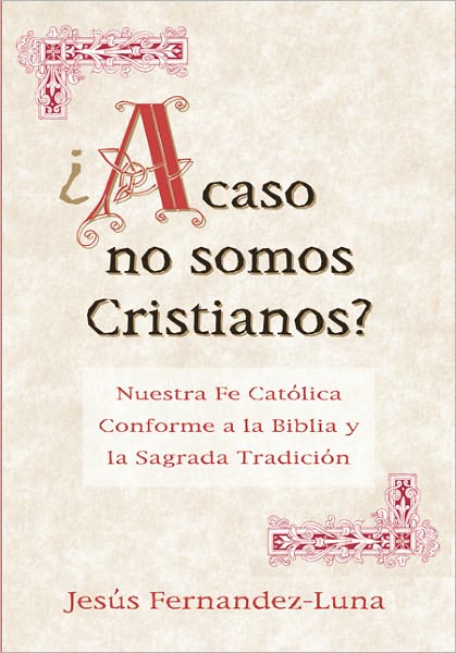 ¿Acaso no somos Cristianos?