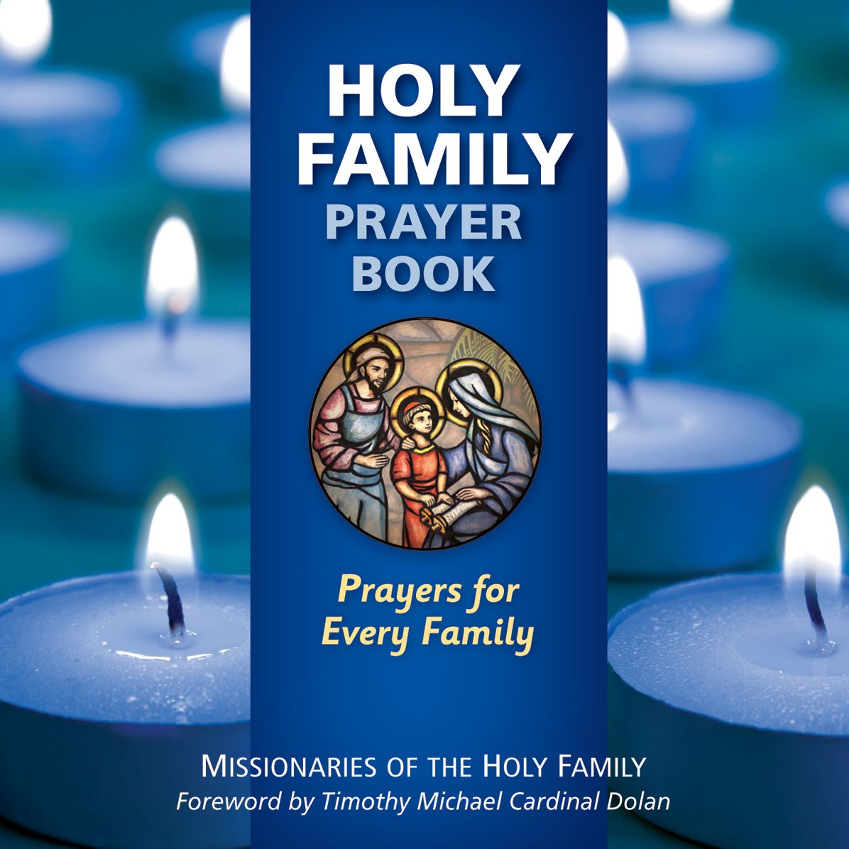 Holy Family Prayer Book: Prayers for Every Family