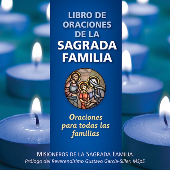 Libro de Oraciones de la Sagrada Familia: Oraciones para todas las familias