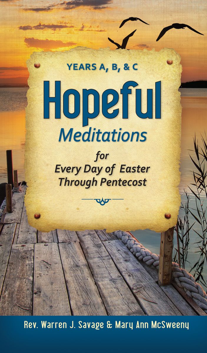 Hopeful Meditations for Every Day of Easter through Pentecost: Years A, B, and C