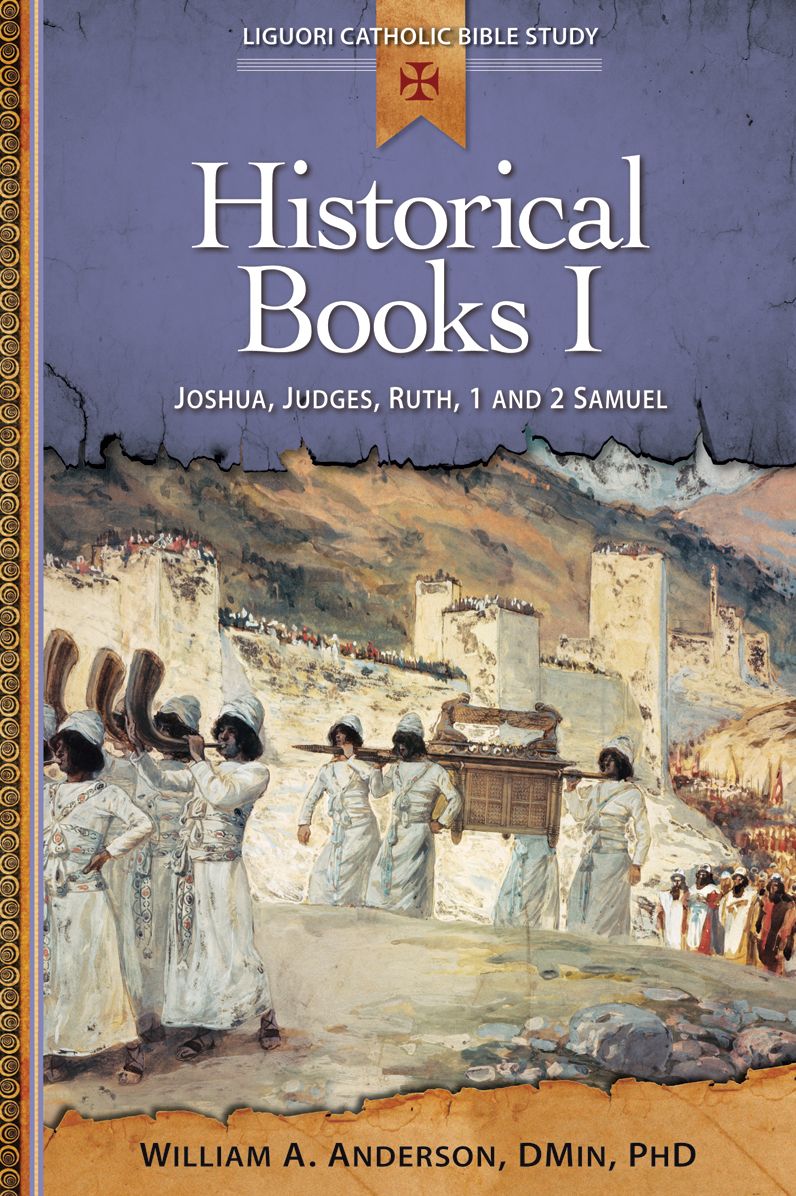 Historical Books I:: Joshua, Judges, Ruth, 1 and 2 Samuel