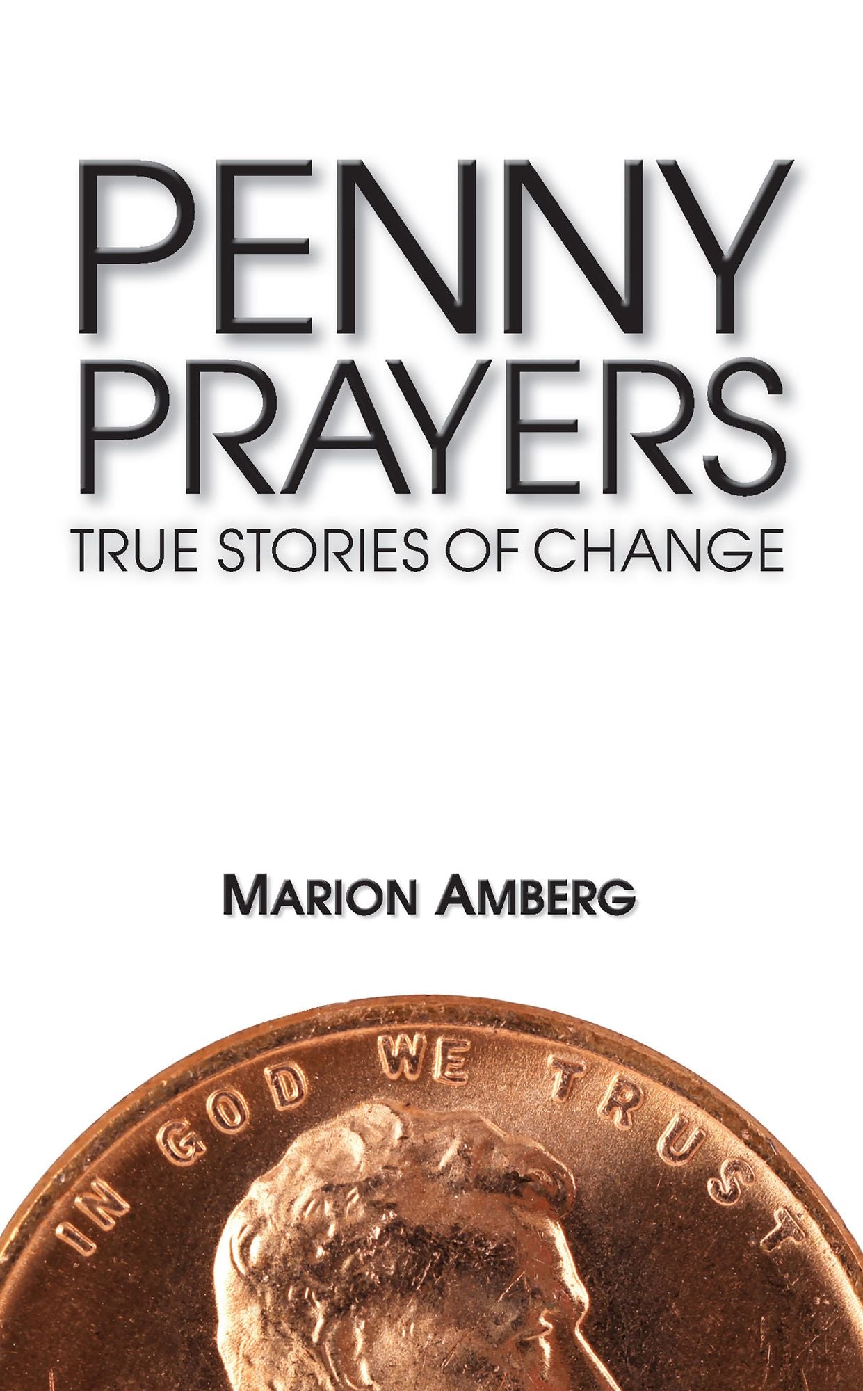 Penny Prayers: True Stories of Change