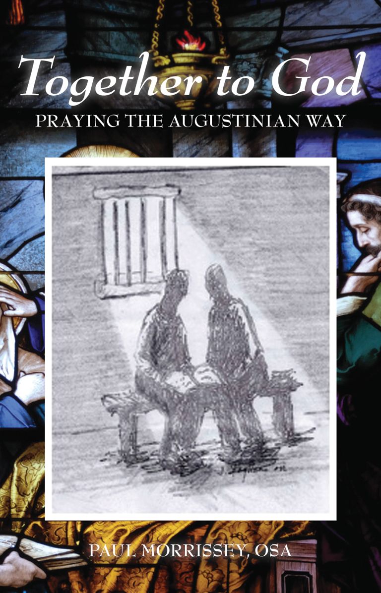 Together To God: Praying the Augustinian Way