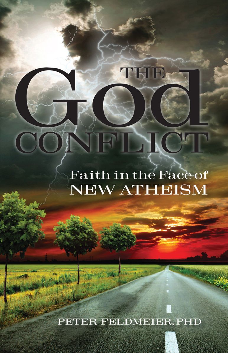 The God Conflict: Faith in the Face of New Atheism