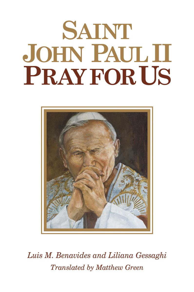 St. John Paul II, Pray for Us