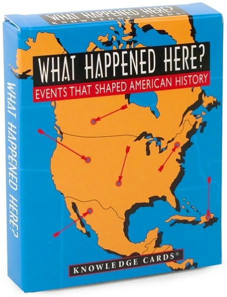 What Happened Here? Events that Shaped American History. Knowledge Cards