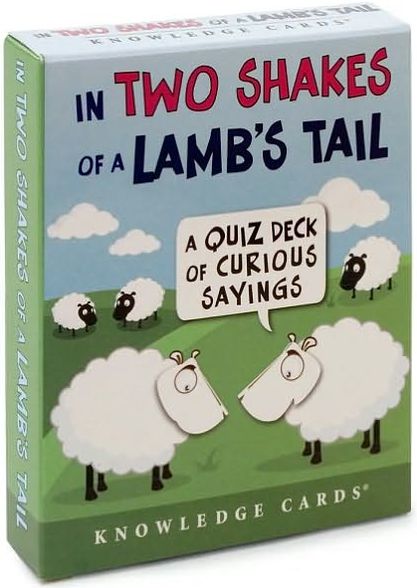 In Two Shakes of a Lamb's Tail