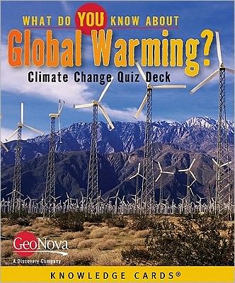 What Do You Know about Global Warming? Knowledge Cards: Climate Change Quiz Deck