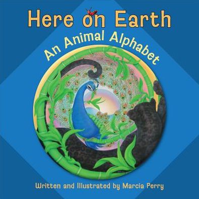 Here on Earth: An Animal Alphabet