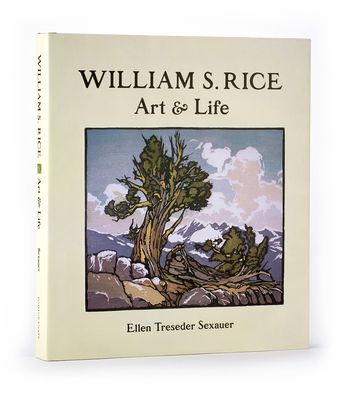 William S. Rice: Art and Life