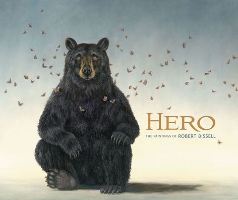 Hero: The Paintings of Robert Bissell