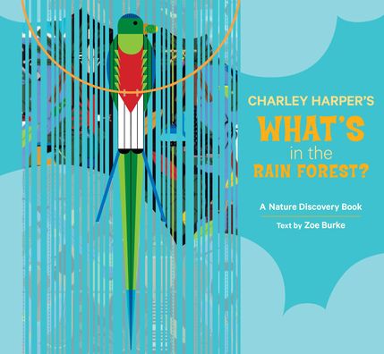 Charley Harper's What's in the Rain Forest?