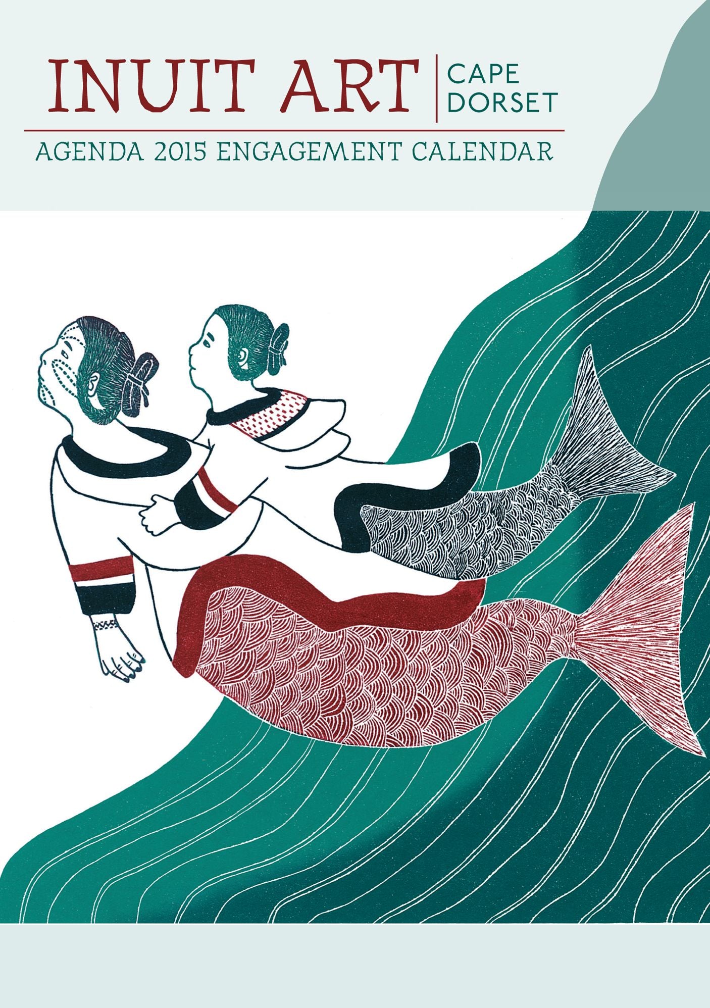 Cape Dorset Inuit Art 2015 Calendar