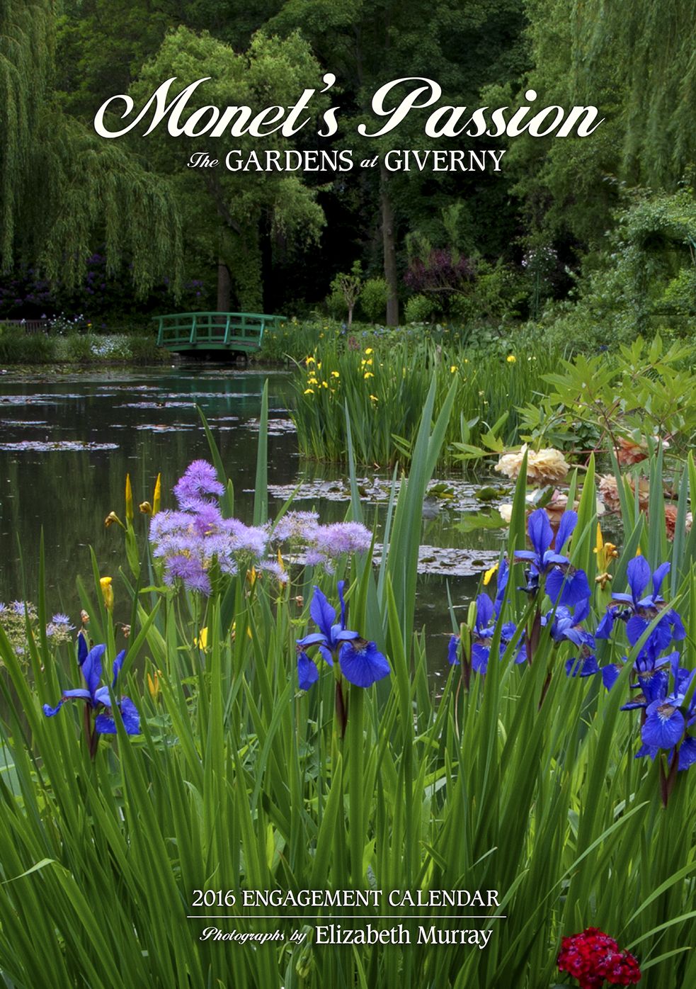 2016 Monets Passion The Gardens At Giverny Engagement Calendar
