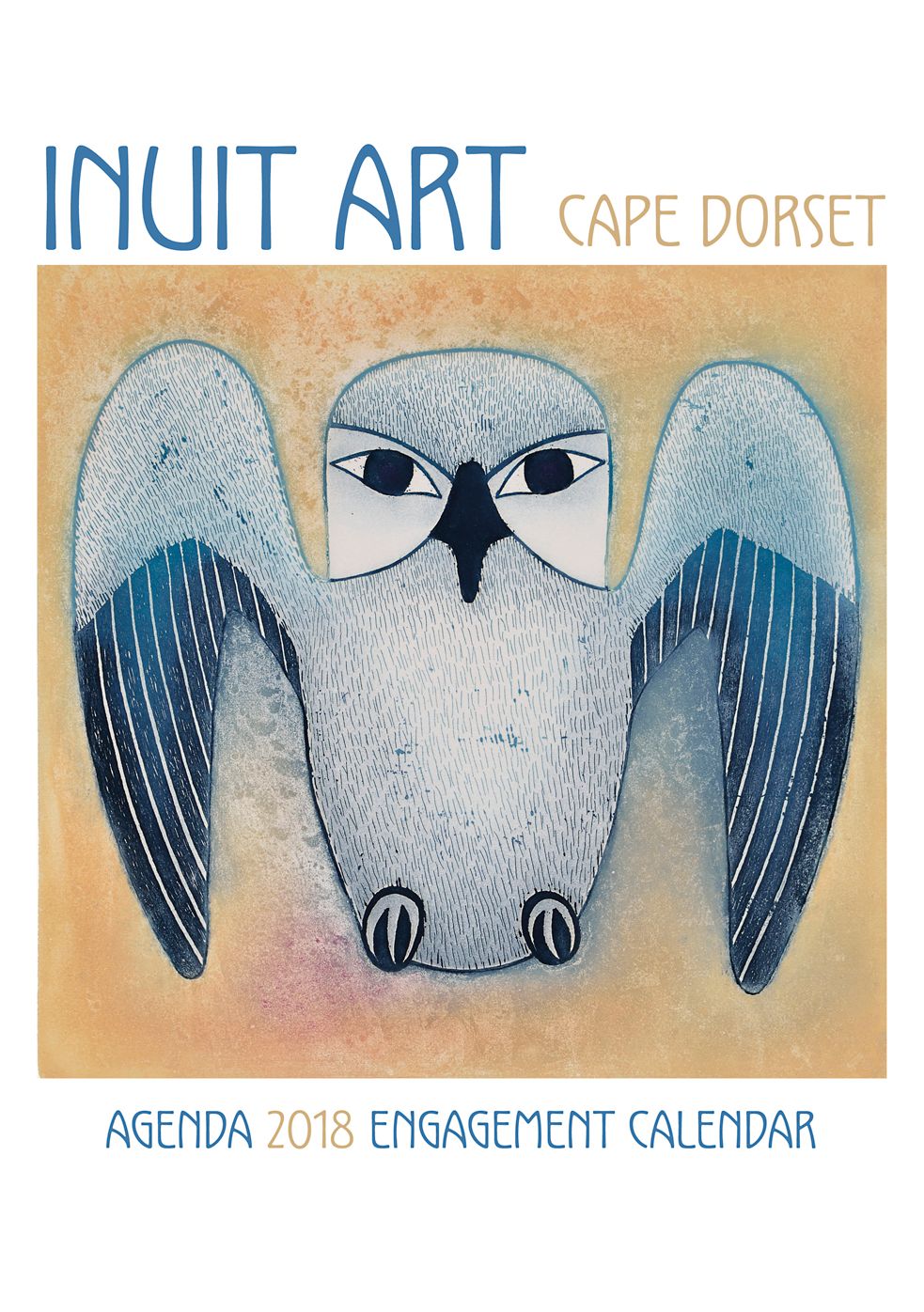 2018 Inuit Art: Cape Dorset ENGAGEMENT CALENDAR