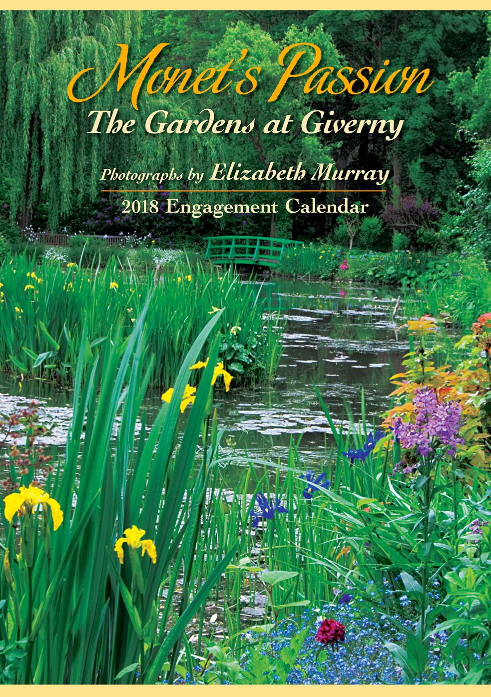 2018 Monets Passion: The Gardens at Giverny ENGAGEMENT CALENDAR