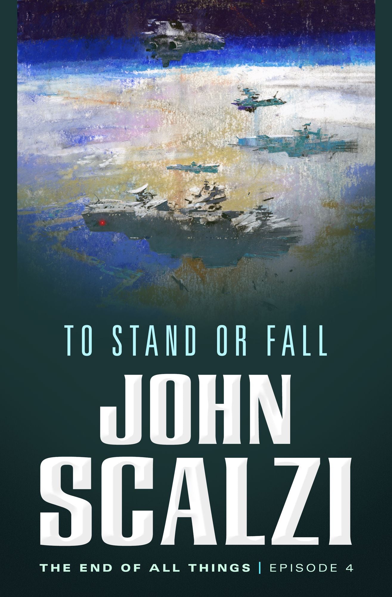 The End of All Things #4: To Stand or Fall: The End of All Things