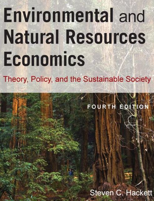 Environmental and Natural Resources Economics: Theory, Policy, and the Substantial Society