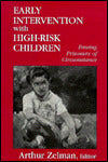 Early Intervention With High-Risk Children: Freeing Prisoners of Circumstance