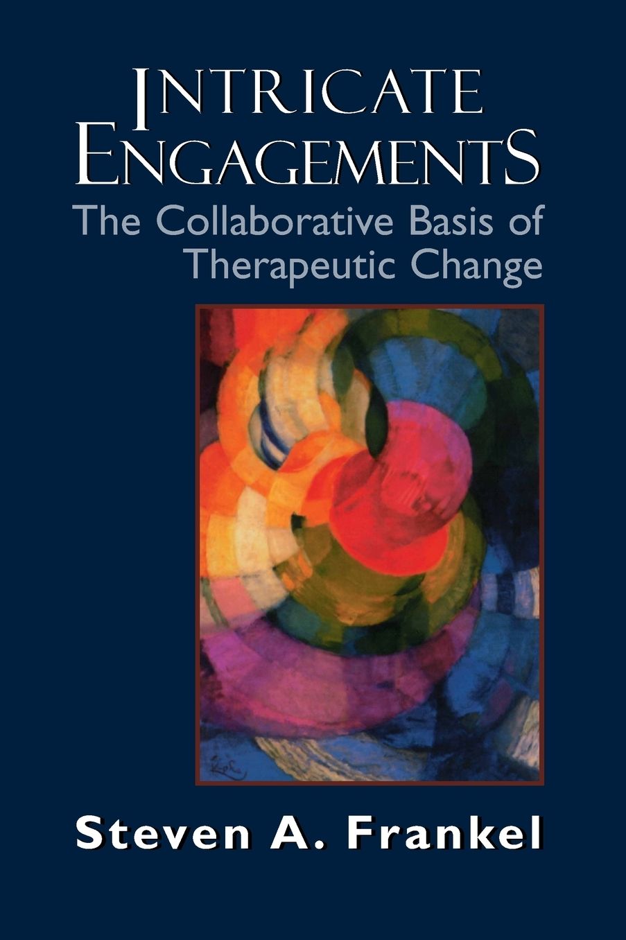 Intricate Engagements: The Collaborative Basis of Therapeutic Change