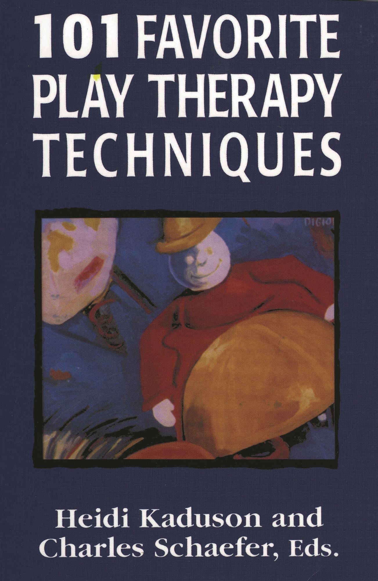 101 Favorite Play Therapy Techniques (Vol. 1 of 3)