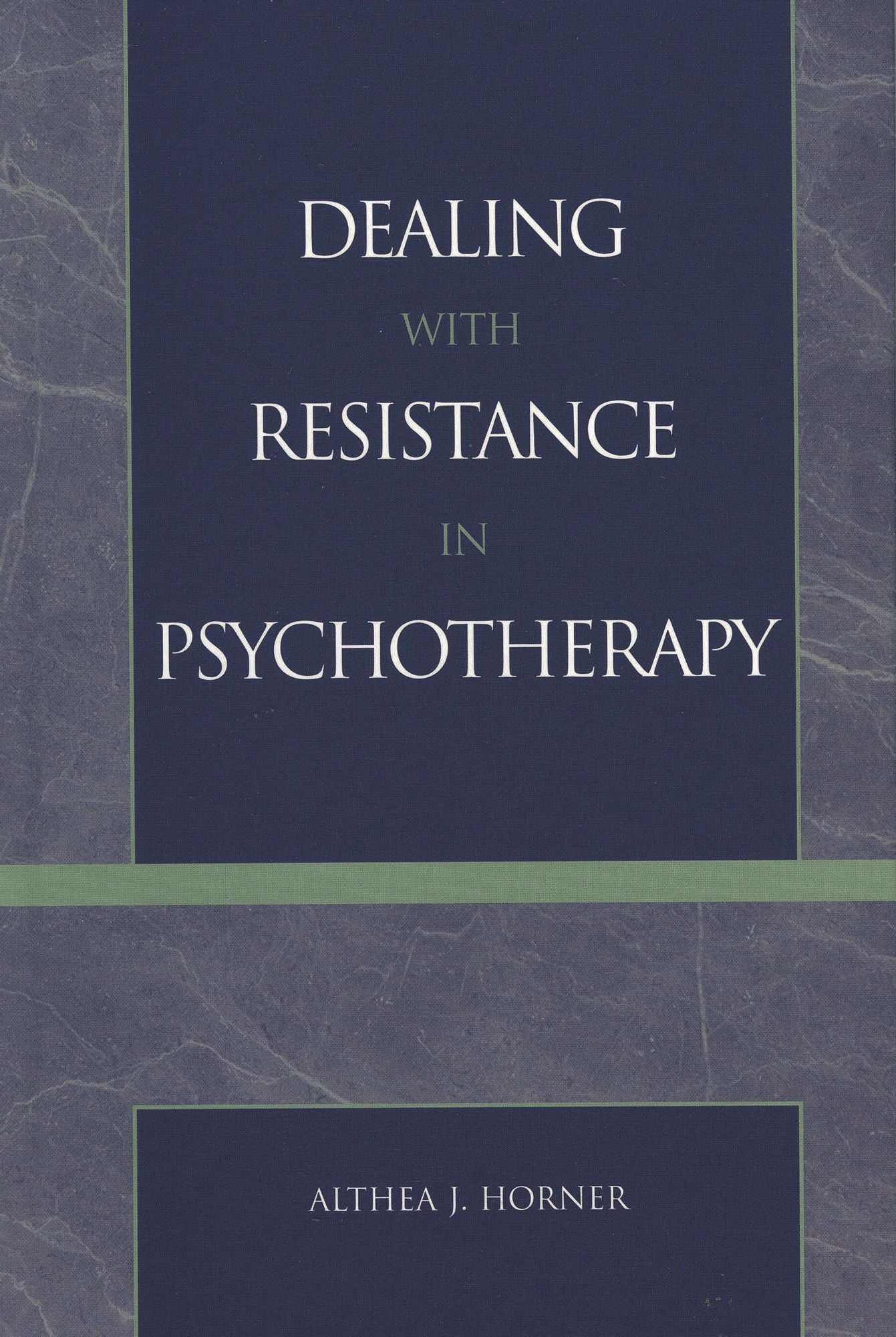 Dealing With Resistance In Pychotherapy