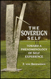 The Sovereign Self: Toward a Phenomenology of Self-Experience