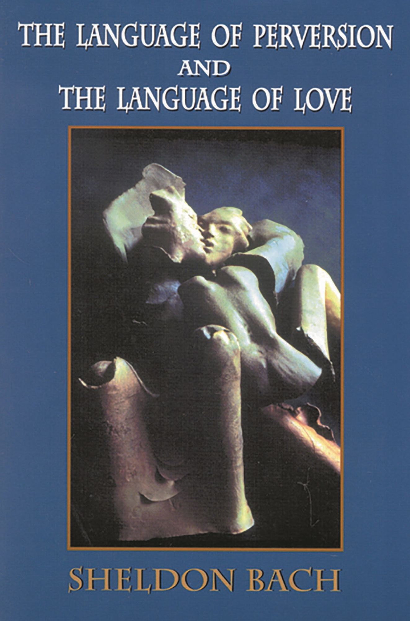 The Language of Perversion and the Language of Love
