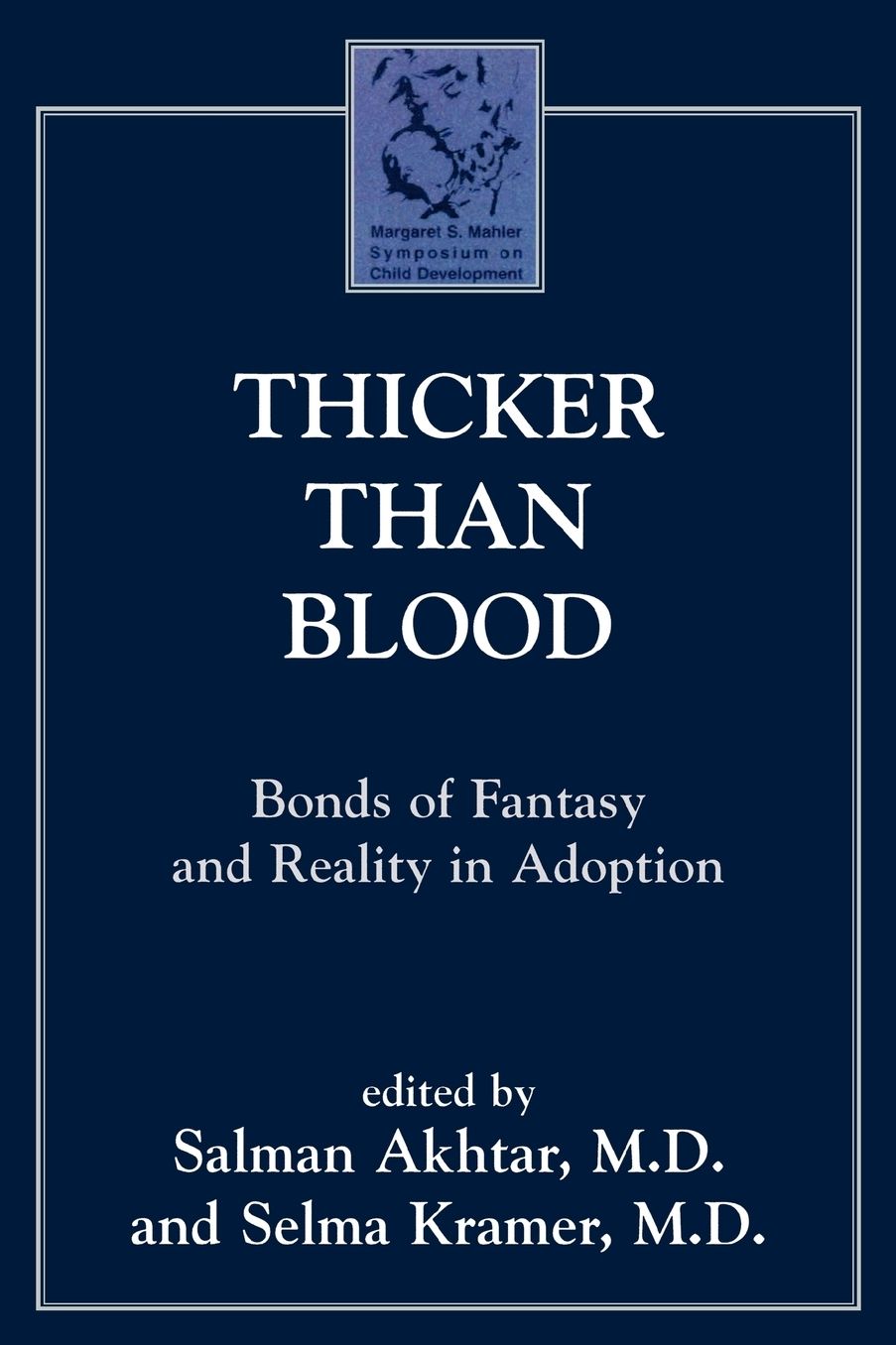 Thicker Than Blood: Bonds of Fantasy and Reality in Adoption